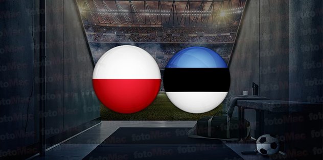 Polonya – Estonya maçı ne zaman, saat kaçta ve hangi kanalda canlı yayınlanacak? | EURO 2024 play-off