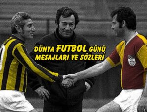 DÜNYA FUTBOL GÜNÜ SÖZLERİ, MESAJLARI |⚽Dünya Futbol Günü ne zaman?