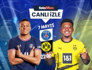 PSG Dortmund maçı canlı izle | PSG – Dortmund maçı saat kaçta? Hangi kanalda? Şampiyonlar Ligi yarı final