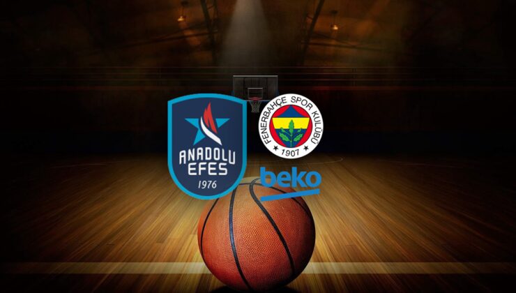 Anadolu Efes – Fenerbahçe Beko maçı ne zaman, saat kaçta? hangi kanalda canlı yayınlanacak?