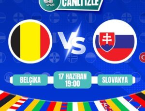 Belçika – Slovakya maçı ne zaman, saat kaçta ve hangi kanalda canlı yayınlanacak? | EURO 2024