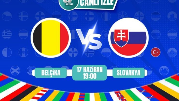 Belçika – Slovakya maçı ne zaman, saat kaçta ve hangi kanalda canlı yayınlanacak? | EURO 2024