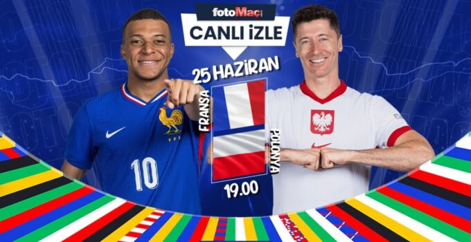 Fransa – Polonya maçı ne zaman, saat kaçta ve hangi kanalda canlı yayınlanacak? | EURO 2024