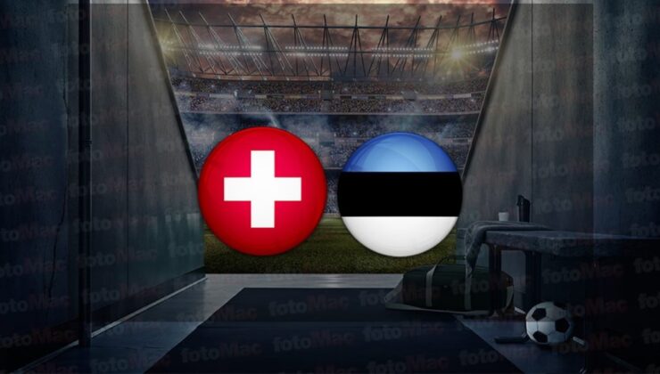 İsviçre – Estonya maçı ne zaman, saat kaçta ve hangi kanalda canlı yayınlanacak? | Hazırlık maçı