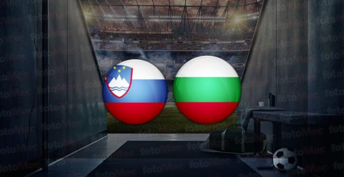 Slovenya – Bulgaristan maçı ne zaman, saat kaçta ve hangi kanalda canlı yayınlanacak? | Hazırlık maçı