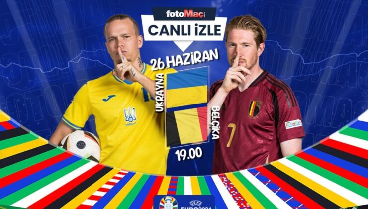 Ukrayna – Belçika maçı ne zaman, saat kaçta ve hangi kanalda canlı yayınlanacak? | EURO 2024