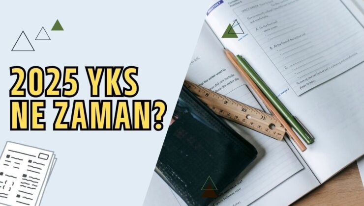 2025 YKS NE ZAMAN? | 📅Üniversite sınavı YKS, TYT, AYT, YDT seneye ne zaman yapılacak?