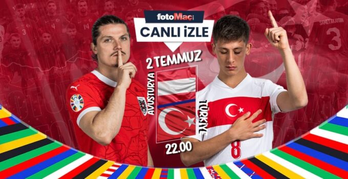 AVUSTURYA TÜRKİYE MAÇI CANLI ŞİFRESİZ İZLE | Milli maç saat kaçta ve hangi kanalda? – EURO 2024