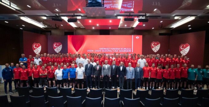 Merkez Hakem Kurulu 2024-2025 Sezonu Yaz Semineri’nin açılışı yapıldı