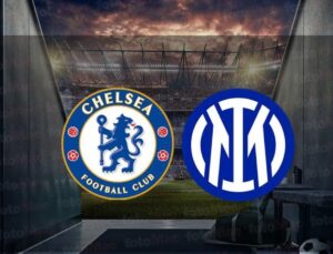 Chelsea – Inter hazırlık maçı saat kaçta ve hangi kanalda canlı yayınlanacak?
