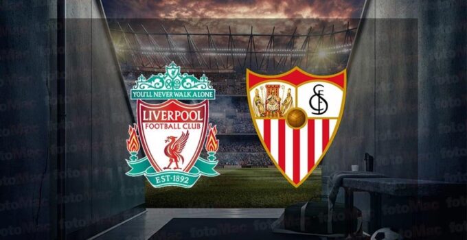 Liverpool – Sevilla hazırlık maçı saat kaçta ve hangi kanalda canlı yayınlanacak?