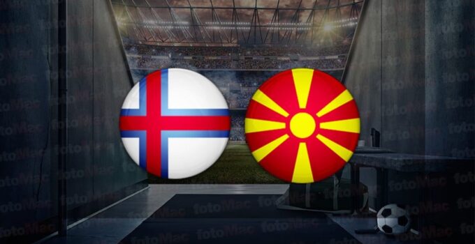Faroe Adaları – Kuzey Makedonya maçı ne zaman, saat kaçta ve hangi kanalda canlı yayınlanacak? | UEFA Uluslar Ligi