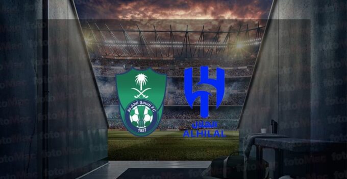 Al Ahli – Al Hilal maçı ne zaman? Saat kaçta? Hangi kanalda canlı yayınlanacak? | Suudi Arabistan Pro Lig