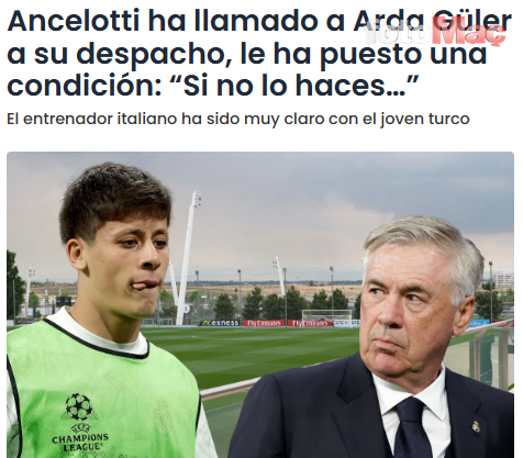 Ancelotti'den Arda Güler'e: Süre almak istiyorsan...