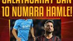 G.Saray’dan 10 numara hamle!