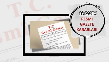 Resmi Gazete'de bugün 📰29 Kasım Cuma 2024 Resmi Gazete kararları