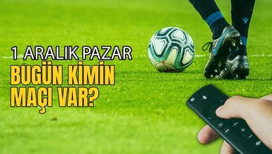 Bugünkü maçlar ⚽Bugün hangi maçlar var? 1 Aralık Pazar günü maçları